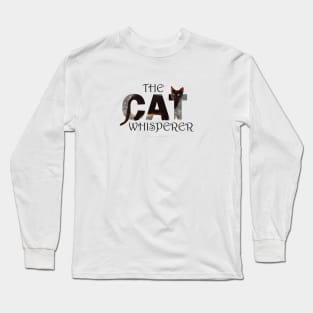 The Cat Whisperer - black cat oil painting word art Long Sleeve T-Shirt